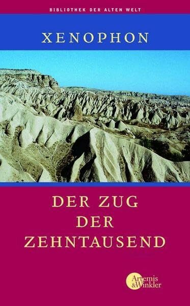 Der Zug der Zehntausend (Bibliothek der Alten Welt)