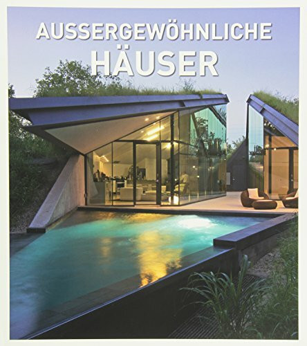 Aussergewöhnliche Häuser