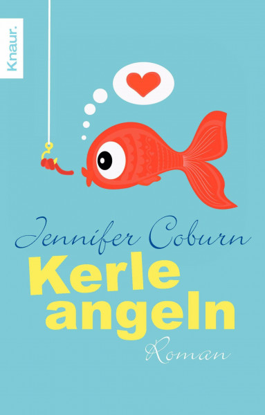 Kerle angeln: Roman