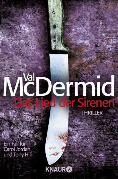 Das Lied der Sirenen: Thriller. Ausgezeichnet mit dem Gold Dagger Award der British Crime Writers' Association, 1995 (Carol Jordan und Tony Hill, Band 1)