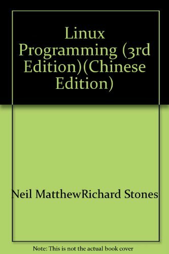 Linux Programming (3rd Edition) Linux Programming (3rd Edition)