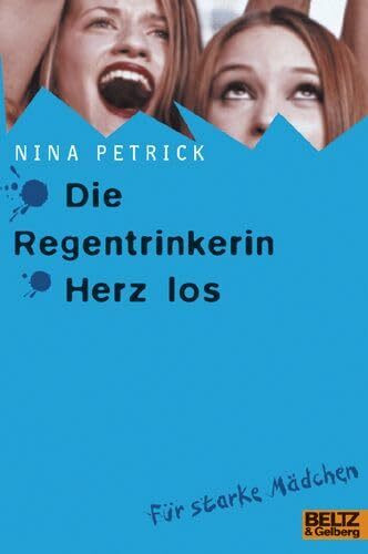 Die Regentrinkerin / Herz Los: Roman (Gulliver)