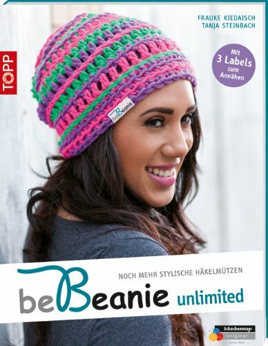 be Beanie! Unlimited: Noch mehr stylische Häkelmützen. (kreativ.kompakt.)
