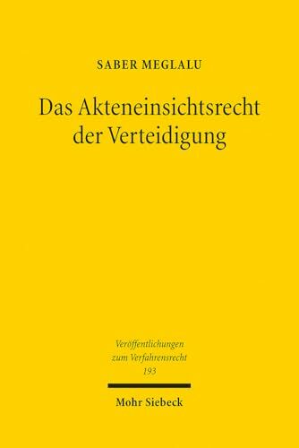Das Akteneinsichtsrecht der Verteidigung: Eine Analyse unter besonderer Berücksichtigung der Einführung der elektronischen Akte im Strafverfahren und ... zum... Das Akteneinsichtsrecht der Verteidigung: Eine Analyse unter besonderer Berücksichtigung der Einführung der elektronischen Akte im Strafverfahren und ... zum Verfahrensrecht, Band 193)