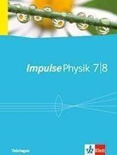 Impulse Physik - Ausgabe für Thüringen. Schülerbuch 7./8. Klasse