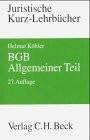 BGB Allgemeiner Teil: Ein Studienbuch (Kurzlehrbücher für das Juristische Studium)