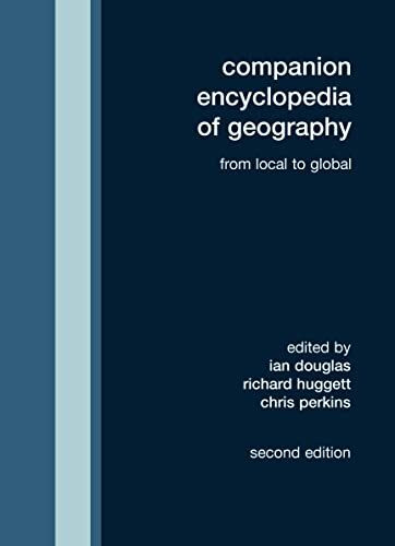 Companion Encyclopedia of Geography: From Local to Globalb