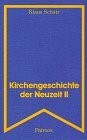 Kirchengeschichte der Neuzeit, Bd.2