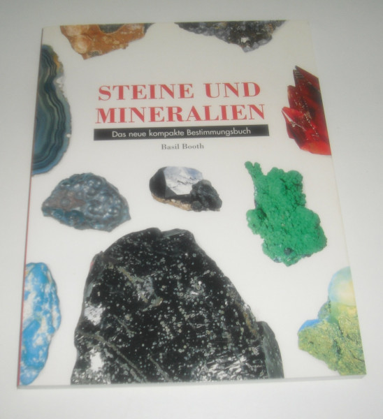 Steine und Mineralien. Das neue kompakte Bestimmungsbuch.