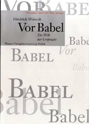 Vor Babel. Die Welt der Ursprache