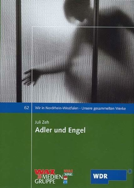 Adler und Engel (Wir in Nordrhein-Westfalen - Unsere gesammelten Werke)