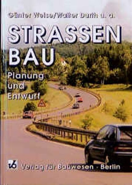 Strassenbau: Planung und Entwurf
