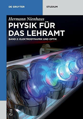 Elektrodynamik und Optik (De Gruyter Studium) Elektrodynamik und Optik (De Gruyter Studium)