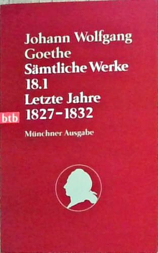 Sämtliche Werke. Münchner Ausgabe / Letzte Jahre 1827-1832 (btb-TB)