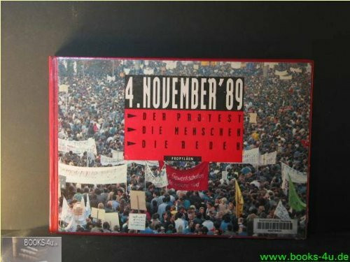 4. [Vierter] November 1989. Der Protest - Die Menschen - Die Reden