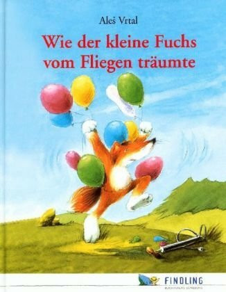 Wie der kleiche Fuchs vom Fliegen träumte