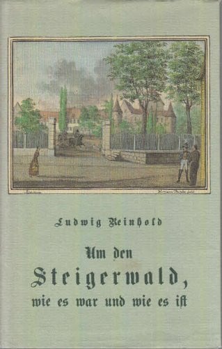 Um den Steigerwald, wie es war und wie es ist