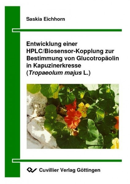 Entwicklung einer HPLC/Biosensor-Kopplung zur Bestimmung von Glucotropäolin in Kapuzinerkresse (Trop