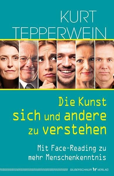Die Kunst, sich und andere zu verstehen: Mit Face-Reading zu mehr Menschenkenntnis