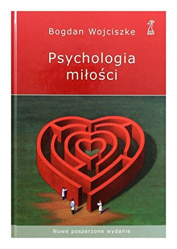 Psychologia milosci: Intymność - Namiętność - Zaangażowanie