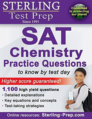 Sterling Test Prep SAT Chemistry Practice Questions: High Yield SAT Chemistry Questions with Detailed Explanations