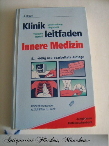 Klinikleitfaden. Innere Medizin. Untersuchung. Diagnostik. Therapie. Notfall