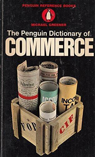 The Penguin Dictionary of Commerce (Reference Books)