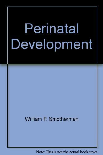 Perinatal Development: A Psychobiological Perspective (Behavioral Biology)