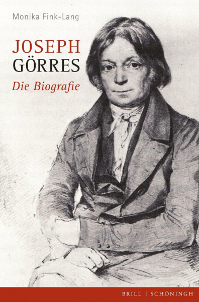 Joseph Görres: Die Biographie