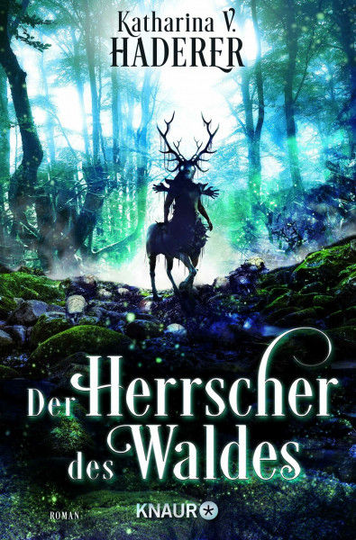 Der Herrscher des Waldes: Roman (Black Alchemy, Band 3)