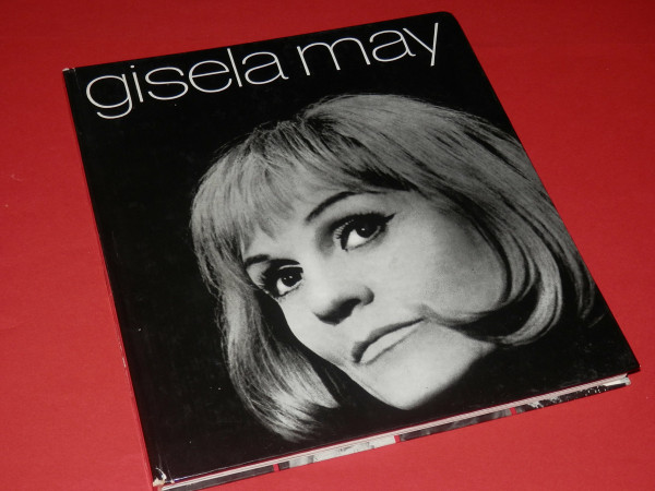 Gisela May: Schauspielerin und Diseuse. Bildbiographie
