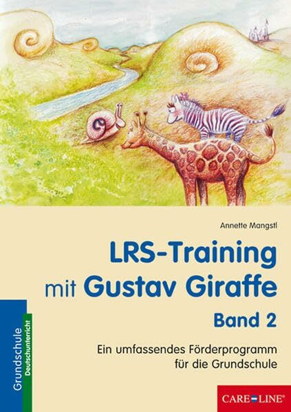 LRS-Training mit Gustav Giraffe - Band 2: Ein umfassendes Förderprogramm für die Grundschule