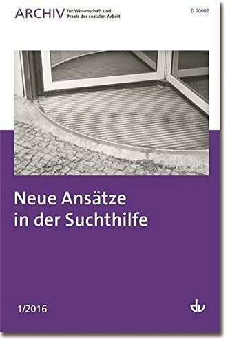 Neue Ansätze in der Suchthilfe: Ausgabe 01 / 2016 - Archiv für Wissenschaft und Praxis der sozialen Arbeit