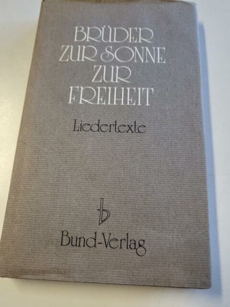 Brüder zur Sonne zur Freiheit. Liedertexte.