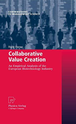 Collaborative Value Creation: An Empirical Analysis of the European Biotechnology Industry (Contributions to Management Science)