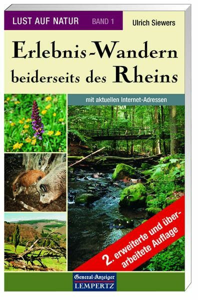 Lust auf Natur. Erlebnis Wandern: Lust auf Natur: Band 1 - Erlebnis-Wandern beiderseits des Rheins