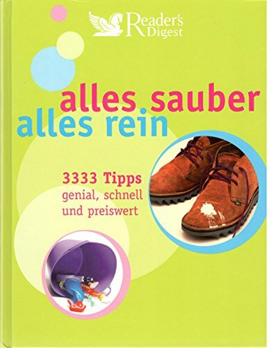 Alles sauber, alles rein: 3333 Tipps - genial, schnell und preiswert