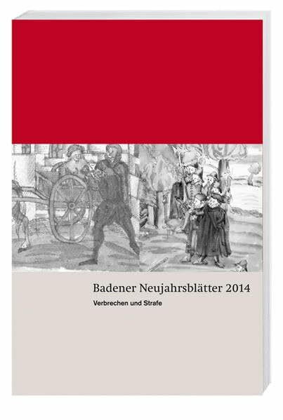 Badener Neujahrsblätter 2014: Verbrechen und Strafe