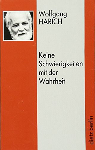 Keine Schwierigkeiten mit der Wahrheit: Zur nationalkommunistischen Opposition 1956 in der DDR