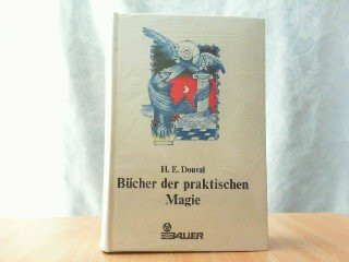 Bücher der praktischen Magie. Magie, ihr Geheimsinn, ihre Technik und praktische Anwendung. 12 Bücher in einem Band