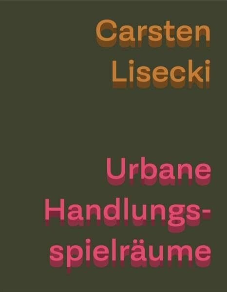 Urbane Handlungsspielräume Urbane Handlungsspielräume