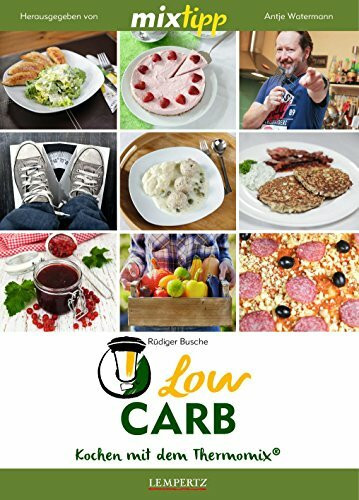 mixtipp: LowCarb: Kochen mit dem Thermomix®