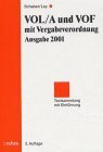 VOL/A und VOF mit Vergabeverordnung. Ausgabe 2001