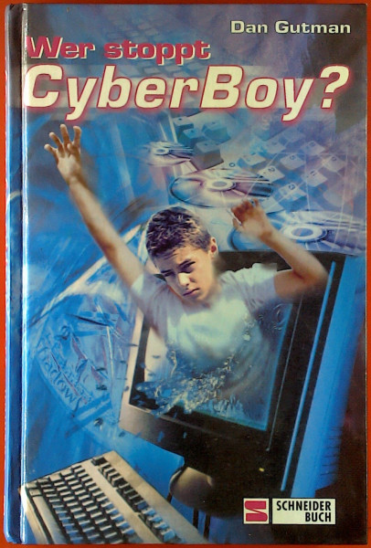 Wer stoppt CyberBoy?: Aus d. Amerikan. v. Ilse Rothfuss