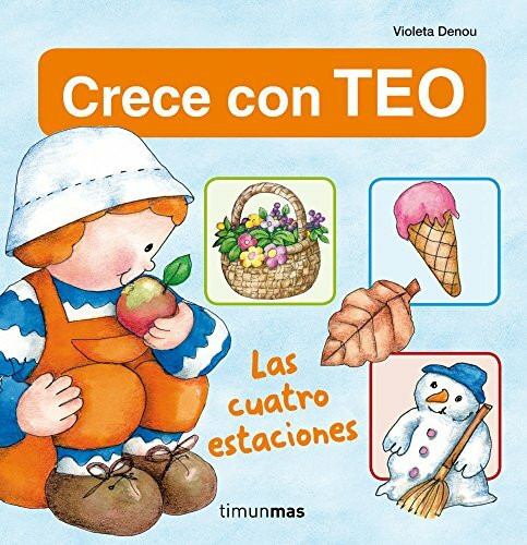 Crece con Teo. Las cuatro estaciones (Aprende con Teo)