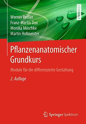 Pflanzenanatomischer Grundkurs: Module für die differenzierte Gestaltung