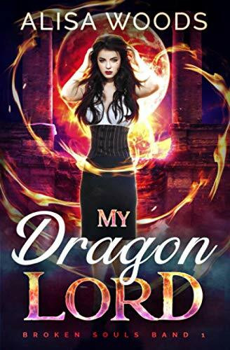 My Dragon Lord (Broken Souls, Band 1)