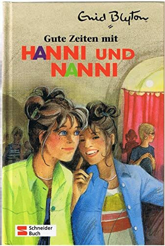 Hanni und Nanni, Bd.20, Gute Zeiten mit Hanni und Nanni