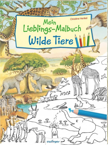 Mein Lieblings-Malbuch - Wilde Tiere