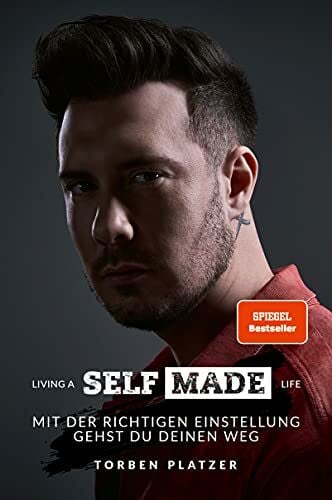 LIVING A SELFMADE LIFE: Mit der richtigen Einstellung gehst du deinen Weg. Wie der Glaube an dich selbst und die konsequente Umsetzung von Ideen dich langfristig erfolgreich OUTSIDE THE BOX macht